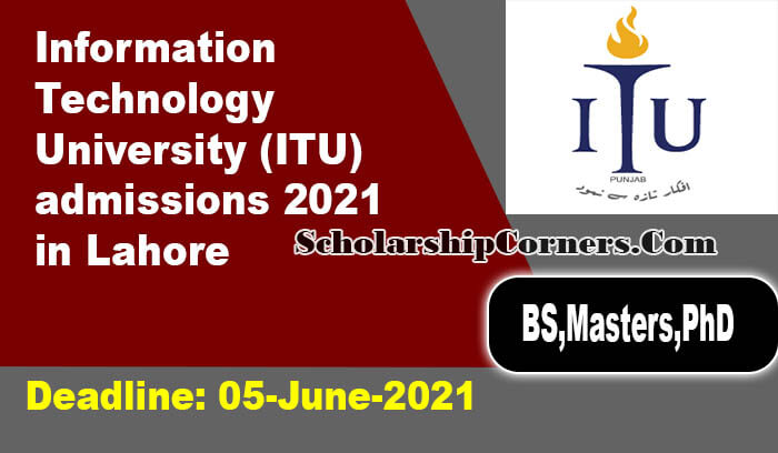 Information Technology University ITU admissions 2021 in Lahore