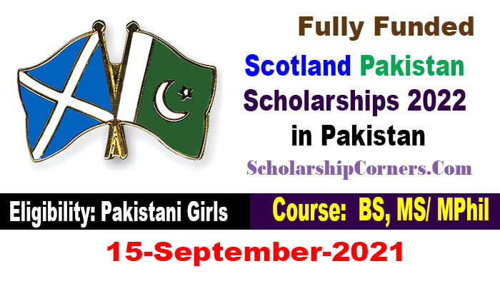 Scotland Pakistan Scholarships 2022 For Girls in Pakistan Fully Funded