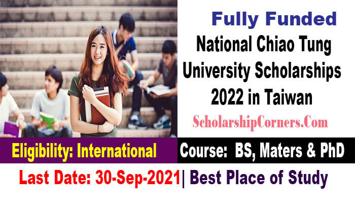 Fully Funded National Chiao Tung University Scholarships 2022 in Taiwan