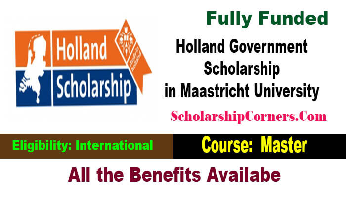 Holland Government Scholarship 2022 in Maastricht University Fully Funded