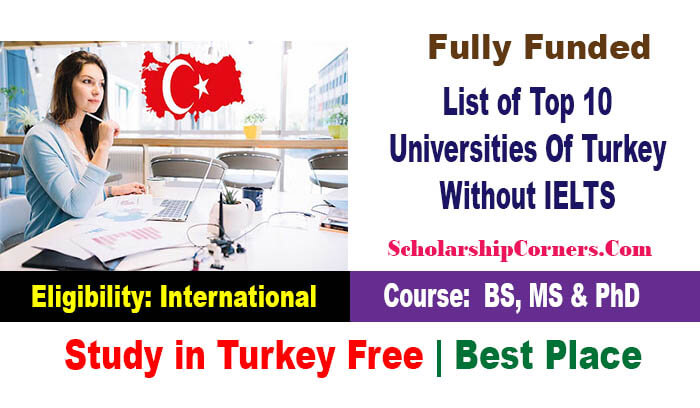 List Of  Top 10 Universities Of Turkey Without IELTS