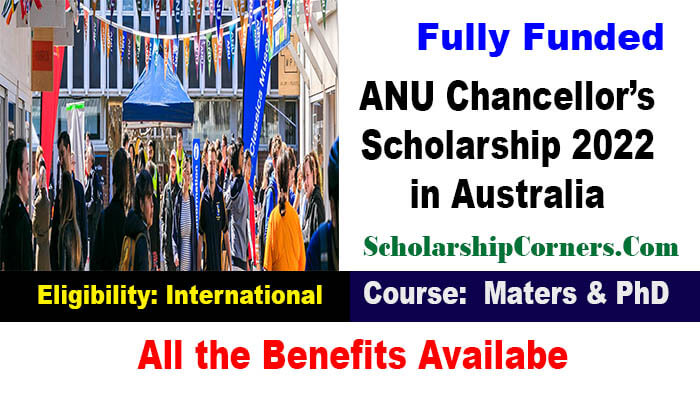 ANU Chancellor’s International Scholarship 2022 in Australia Fully Funded