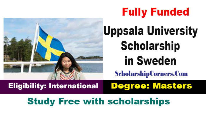 Uppsala University Scholarship 2022 in Sweden Fully Funded