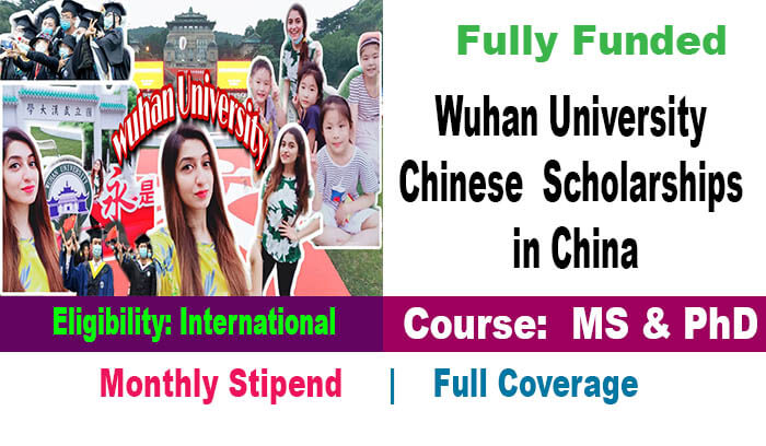 Wuhan University Chinese Government Scholarships 2022 in China
