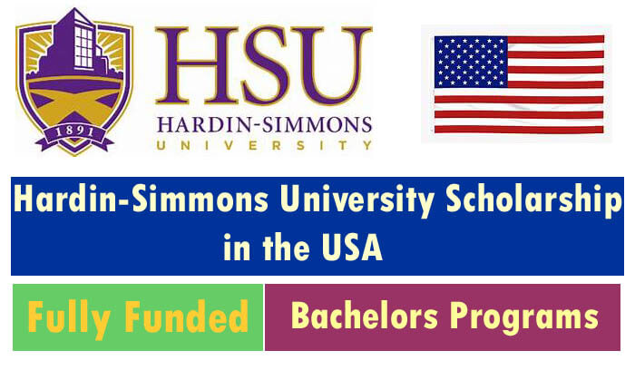 Hardin-Simmons University Fully Funded Scholarships in the USA 2022