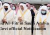 Eid Al-Fitr 2022 in Saudi Arabia Govt official Notification