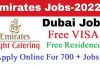 700 Dubai Jobs 2022 Free Visa Free Residence | Emirate Jobs