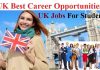 UK Jobs For Students 2023 | UK Best Career Opportunities