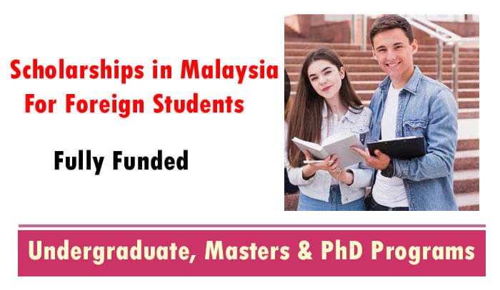 Scholarships In Malaysia For Foreign Students 2023 2024 Fully Funded Copy 