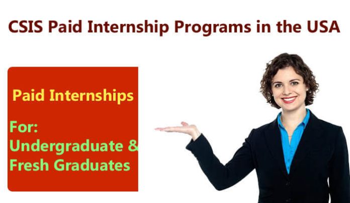 CSIS Paid Internship Programs 2023 in the USA