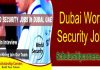 World Security Jobs 2023 In Dubai | UAE International Security Jobs
