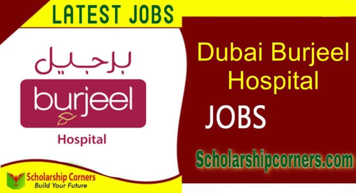 Burjeel Hospital Dubai Jobs 2023 | New Dubai Hospital Jobs