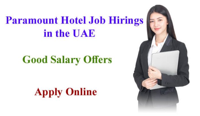 Paramount Hotel Job Hirings 2023 in the UAE | Apply Online